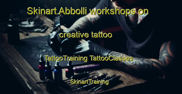 Skinart Abbolli workshops on creative tattoo | #TattooTraining #TattooClasses #SkinartTraining-India