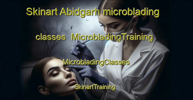 Skinart Abidgarh microblading classes | #MicrobladingTraining #MicrobladingClasses #SkinartTraining-India