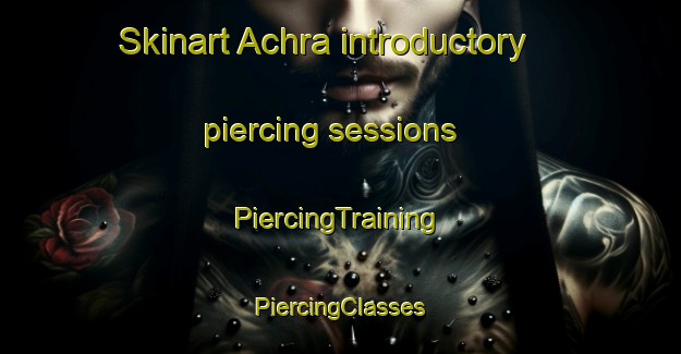 Skinart Achra introductory piercing sessions | #PiercingTraining #PiercingClasses #SkinartTraining-India