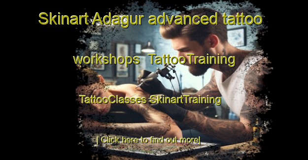 Skinart Adagur advanced tattoo workshops | #TattooTraining #TattooClasses #SkinartTraining-India