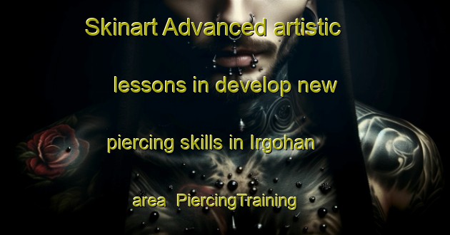 Skinart Advanced artistic lessons in develop new piercing skills in Irgohan area | PiercingTraining | PiercingClasses | SkinartTraining-India