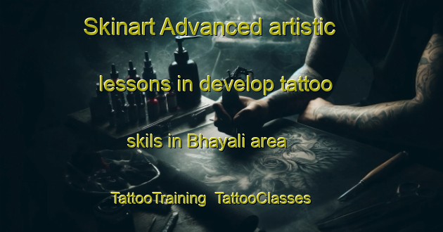 Skinart Advanced artistic lessons in develop tattoo skils in Bhayali area | TattooTraining | TattooClasses | SkinartTraining-India