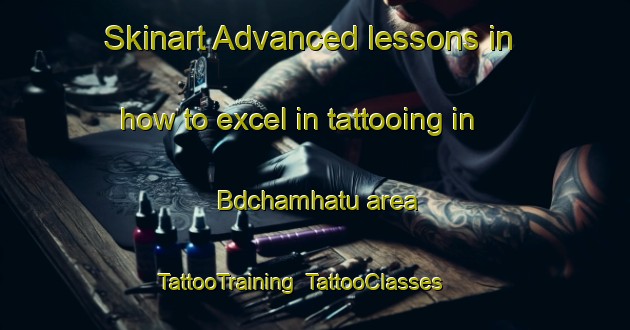 Skinart Advanced lessons in how to excel in tattooing in Bdchamhatu area | TattooTraining | TattooClasses | SkinartTraining-India