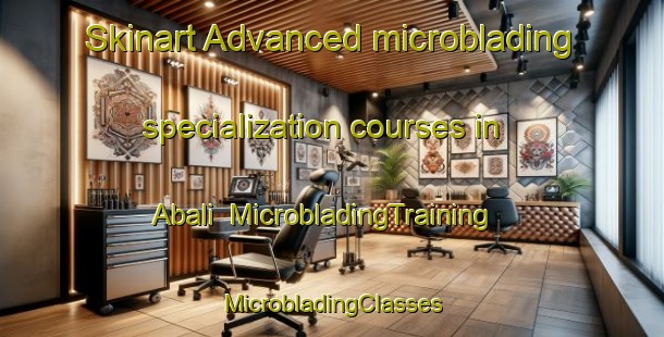 Skinart Advanced microblading specialization courses in Abali | #MicrobladingTraining #MicrobladingClasses #SkinartTraining-India