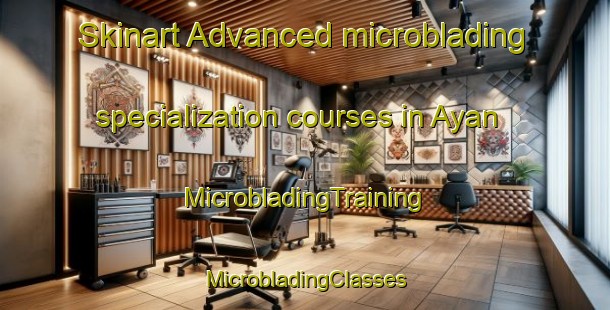 Skinart Advanced microblading specialization courses in Ayan | #MicrobladingTraining #MicrobladingClasses #SkinartTraining-India