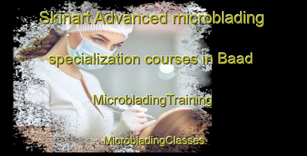 Skinart Advanced microblading specialization courses in Baad | #MicrobladingTraining #MicrobladingClasses #SkinartTraining-India