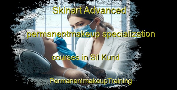 Skinart Advanced permanentmakeup specialization courses in Sil Kund | PermanentmakeupTraining | PermanentmakeupClasses | SkinartTraining-India