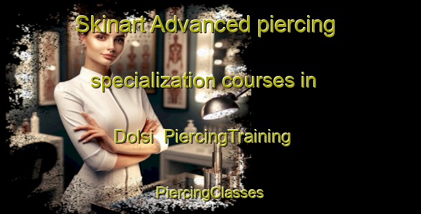 Skinart Advanced piercing specialization courses in Dolsi | #PiercingTraining #PiercingClasses #SkinartTraining-India