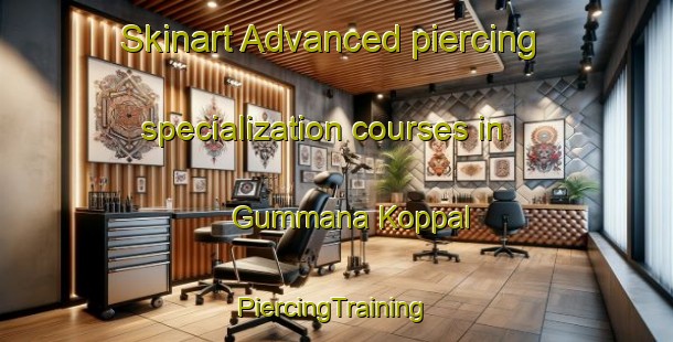 Skinart Advanced piercing specialization courses in Gummana Koppal | #PiercingTraining #PiercingClasses #SkinartTraining-India