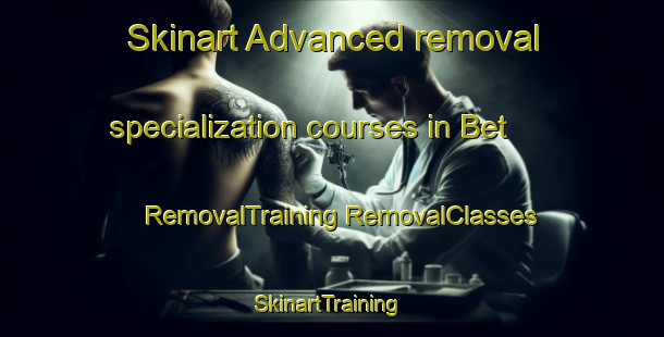 Skinart Advanced removal specialization courses in Bet | #RemovalTraining #RemovalClasses #SkinartTraining-India