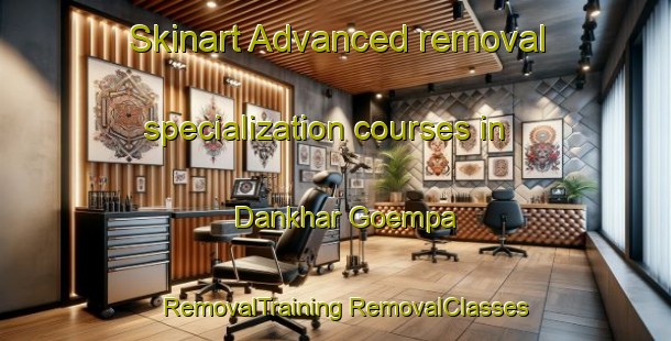 Skinart Advanced removal specialization courses in Dankhar Goempa | #RemovalTraining #RemovalClasses #SkinartTraining-India