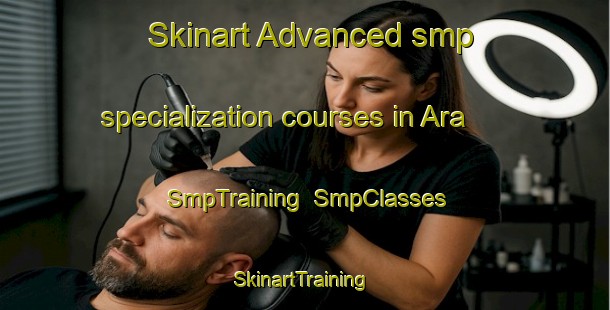 Skinart Advanced smp specialization courses in Ara | SmpTraining | SmpClasses | SkinartTraining-India