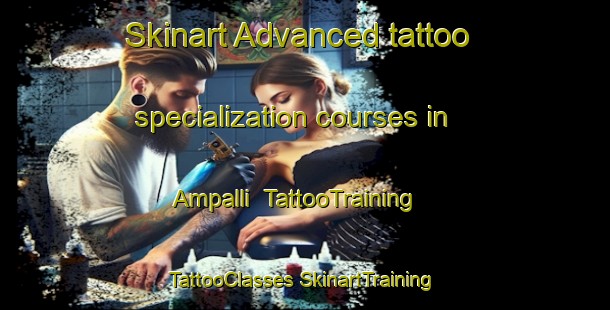 Skinart Advanced tattoo specialization courses in Ampalli | #TattooTraining #TattooClasses #SkinartTraining-India