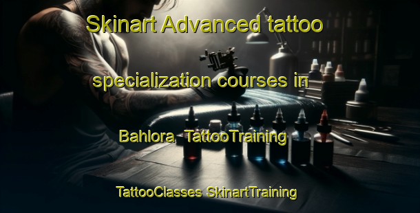 Skinart Advanced tattoo specialization courses in Bahlora | #TattooTraining #TattooClasses #SkinartTraining-India