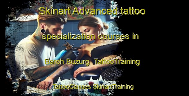 Skinart Advanced tattoo specialization courses in Baroh Buzurg | #TattooTraining #TattooClasses #SkinartTraining-India