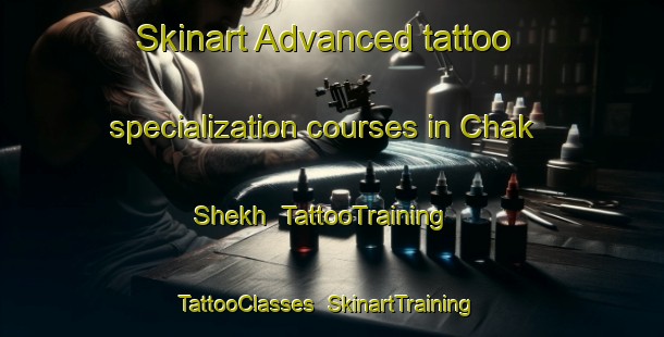 Skinart Advanced tattoo specialization courses in Chak Shekh | TattooTraining | TattooClasses | SkinartTraining-India