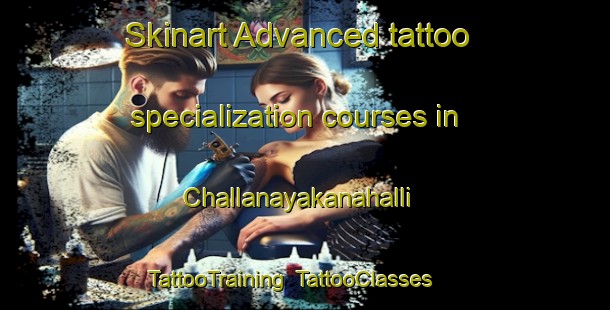 Skinart Advanced tattoo specialization courses in Challanayakanahalli | TattooTraining | TattooClasses | SkinartTraining-India