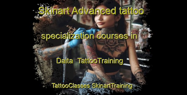 Skinart Advanced tattoo specialization courses in Daita | #TattooTraining #TattooClasses #SkinartTraining-India