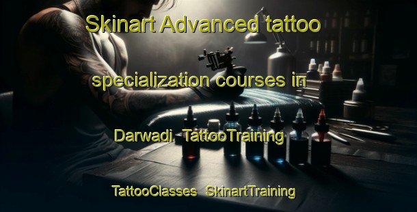 Skinart Advanced tattoo specialization courses in Darwadi | TattooTraining | TattooClasses | SkinartTraining-India