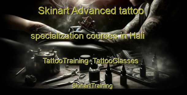Skinart Advanced tattoo specialization courses in Hali | TattooTraining | TattooClasses | SkinartTraining-India
