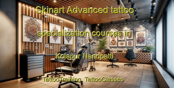 Skinart Advanced tattoo specialization courses in Kolapur Nandpatti | TattooTraining | TattooClasses | SkinartTraining-India