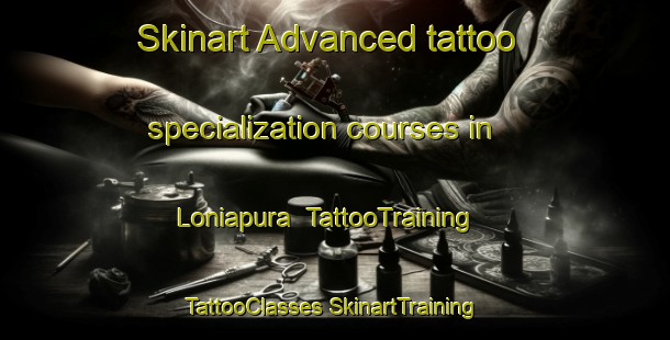 Skinart Advanced tattoo specialization courses in Loniapura | #TattooTraining #TattooClasses #SkinartTraining-India