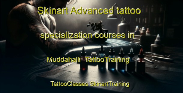 Skinart Advanced tattoo specialization courses in Muddahalli | #TattooTraining #TattooClasses #SkinartTraining-India