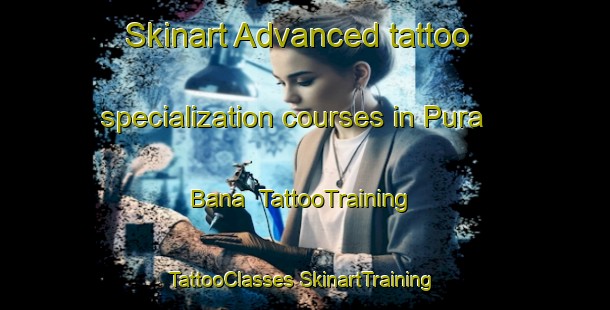 Skinart Advanced tattoo specialization courses in Pura Bana | #TattooTraining #TattooClasses #SkinartTraining-India