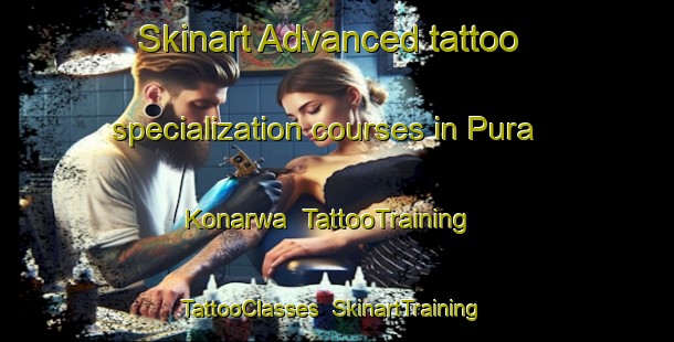 Skinart Advanced tattoo specialization courses in Pura Konarwa | TattooTraining | TattooClasses | SkinartTraining-India