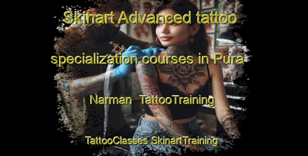 Skinart Advanced tattoo specialization courses in Pura Narman | #TattooTraining #TattooClasses #SkinartTraining-India