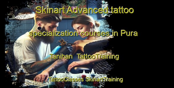 Skinart Advanced tattoo specialization courses in Pura Tanihan | #TattooTraining #TattooClasses #SkinartTraining-India