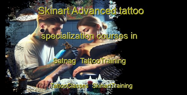 Skinart Advanced tattoo specialization courses in Satnag | TattooTraining | TattooClasses | SkinartTraining-India