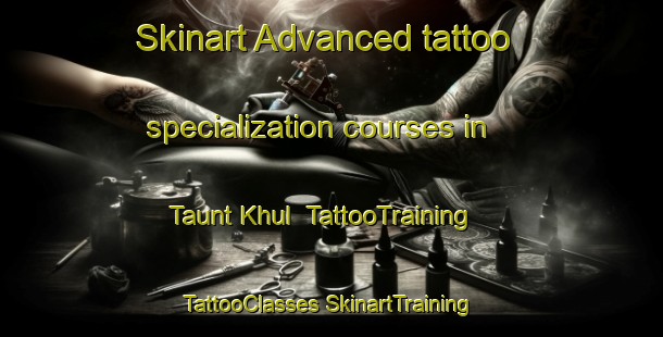 Skinart Advanced tattoo specialization courses in Taunt Khul | #TattooTraining #TattooClasses #SkinartTraining-India