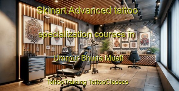 Skinart Advanced tattoo specialization courses in Umrpur Bhuria Muafi | #TattooTraining #TattooClasses #SkinartTraining-India