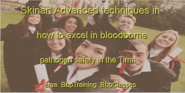 Skinart Advanced techniques in how to excel in bloodborne pathogen safety in the Timri area | BbpTraining | BbpClasses | SkinartTraining-India