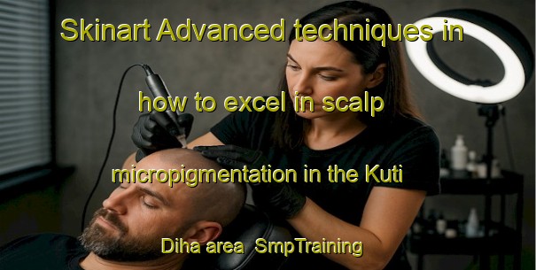 Skinart Advanced techniques in how to excel in scalp micropigmentation in the Kuti Diha area | SmpTraining | SmpClasses | SkinartTraining-India