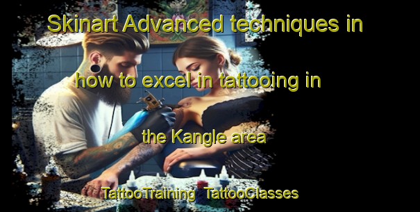 Skinart Advanced techniques in how to excel in tattooing in the Kangle area | TattooTraining | TattooClasses | SkinartTraining-India