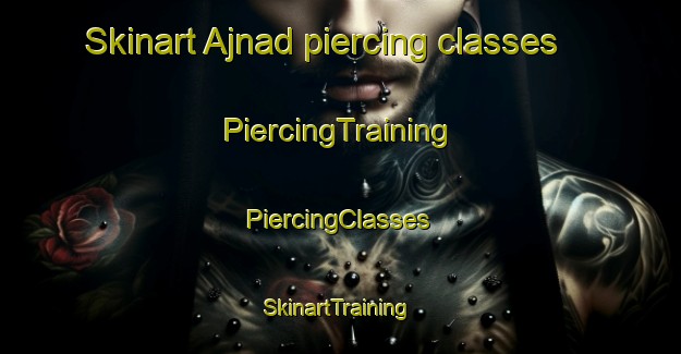 Skinart Ajnad piercing classes | #PiercingTraining #PiercingClasses #SkinartTraining-India