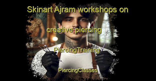 Skinart Ajram workshops on creative piercing | #PiercingTraining #PiercingClasses #SkinartTraining-India