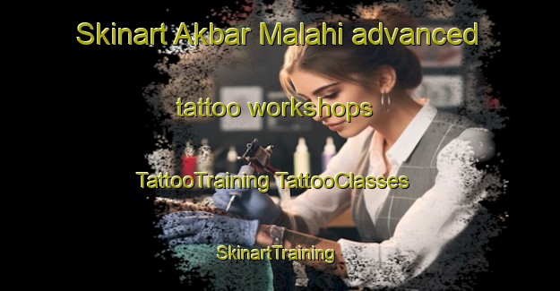 Skinart Akbar Malahi advanced tattoo workshops | #TattooTraining #TattooClasses #SkinartTraining-India