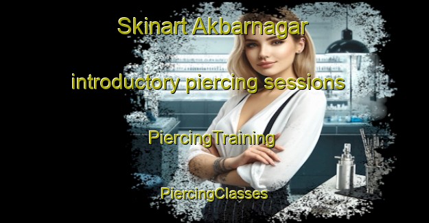 Skinart Akbarnagar introductory piercing sessions | #PiercingTraining #PiercingClasses #SkinartTraining-India