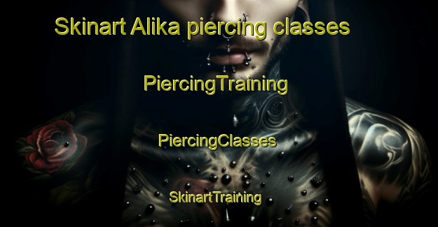 Skinart Alika piercing classes | #PiercingTraining #PiercingClasses #SkinartTraining-India