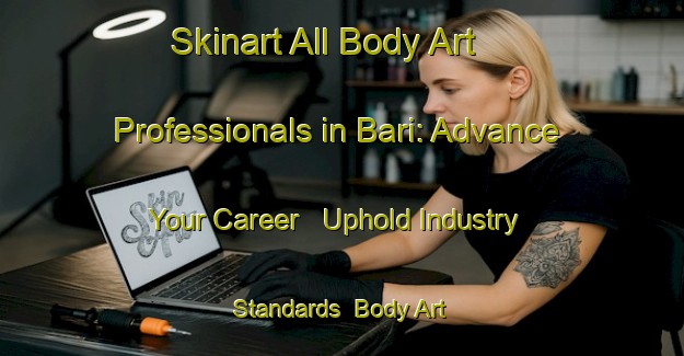 Skinart All Body Art Professionals in Bari: Advance Your Career - Uphold Industry Standards | Body Art Qualification Authority | BAQA-India