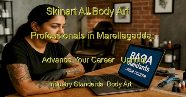 Skinart All Body Art Professionals in Marellagadda: Advance Your Career - Uphold Industry Standards | Body Art Qualification Authority | BAQA-India