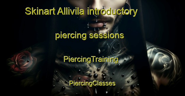 Skinart Allivila introductory piercing sessions | #PiercingTraining #PiercingClasses #SkinartTraining-India