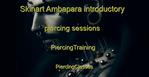 Skinart Ambapara introductory piercing sessions | #PiercingTraining #PiercingClasses #SkinartTraining-India