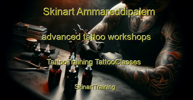 Skinart Ammareddipalem advanced tattoo workshops | #TattooTraining #TattooClasses #SkinartTraining-India