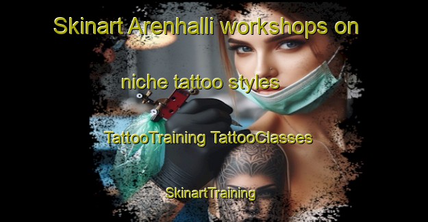 Skinart Arenhalli workshops on niche tattoo styles | #TattooTraining #TattooClasses #SkinartTraining-India