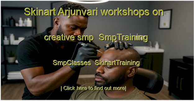 Skinart Arjunvari workshops on creative smp | SmpTraining | SmpClasses | SkinartTraining-India