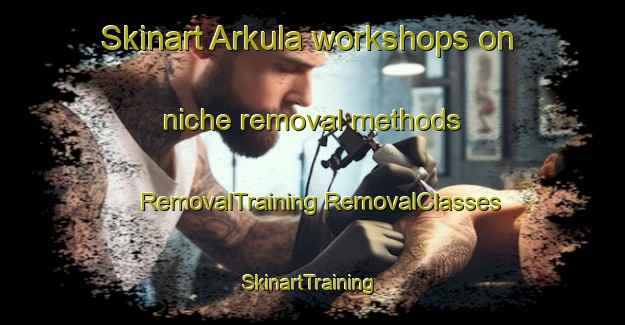 Skinart Arkula workshops on niche removal methods | #RemovalTraining #RemovalClasses #SkinartTraining-India